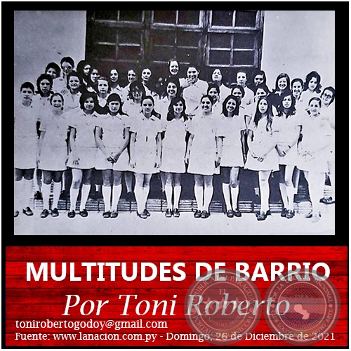 MULTITUDES DE BARRIO - Por Toni Roberto - Domingo, 26 de Diciembre de 2021